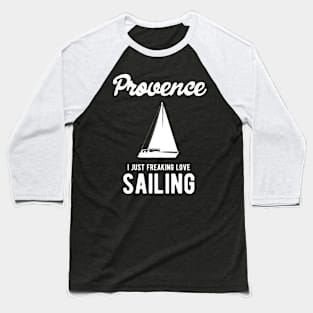 Provence Yacht Sailing Holidays Baseball T-Shirt